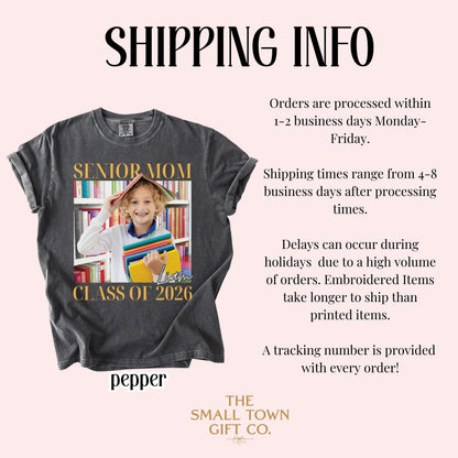 Custom Senior Mom 2026 Comfort Colors Shirt Proud Mom Graduate Tee Personalized Photo Name Class Year 2026 Graduation Mothers Day Gift