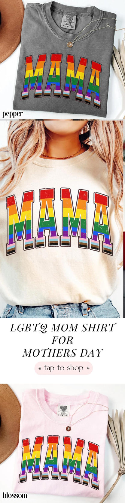 Comfort Colors LGBTQ Mama Shirt Mothers Day Gay Pride TShirt Transgender Mom Tee Gift For Mama Shirt Lesbian Flag Equality Diversity T-Shirt
