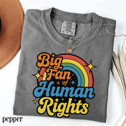 Human Rights Comfort Colors Shirt Colorful Rainbow Pride Tee Equality Love TShirt LGBTQ Pride Inclusive Gay Lesbian Social Justice T-Shirt