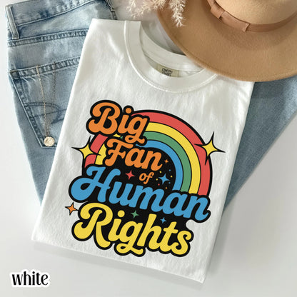 Human Rights Comfort Colors Shirt Colorful Rainbow Pride Tee Equality Love TShirt LGBTQ Pride Inclusive Gay Lesbian Social Justice T-Shirt