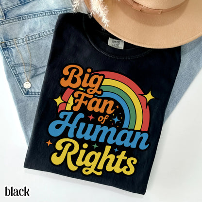 Human Rights Comfort Colors Shirt Colorful Rainbow Pride Tee Equality Love TShirt LGBTQ Pride Inclusive Gay Lesbian Social Justice T-Shirt