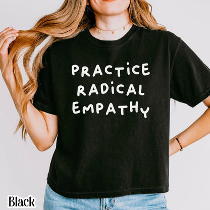 Comfort Colors Pride Shirt Gay LGBTQ TShirt Lesbian Human Rights T-Shirt Inclusive Trans Equality Shirt Practice Radical Empathy Political