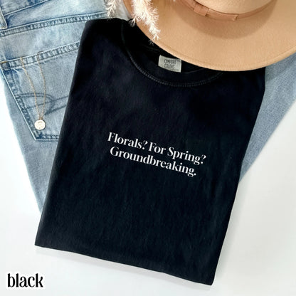 Funny Shirt, Florals For Spring Shirt, Miranda Thats All Shirt, Devil Wears Shirt, Groundbreaking, Funny Chick Flick Shirt, Preistly Shirt