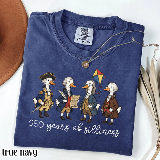 Founding Fathers Comfort Colors Shirt Silly Goose 250 Anniversary T-Shirt 4th of July Fourth America T-Shirt American United States Tee