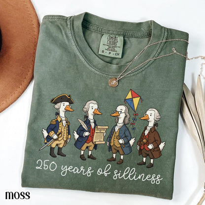Founding Fathers Comfort Colors Shirt Silly Goose 250 Anniversary T-Shirt 4th of July Fourth America T-Shirt American United States Tee