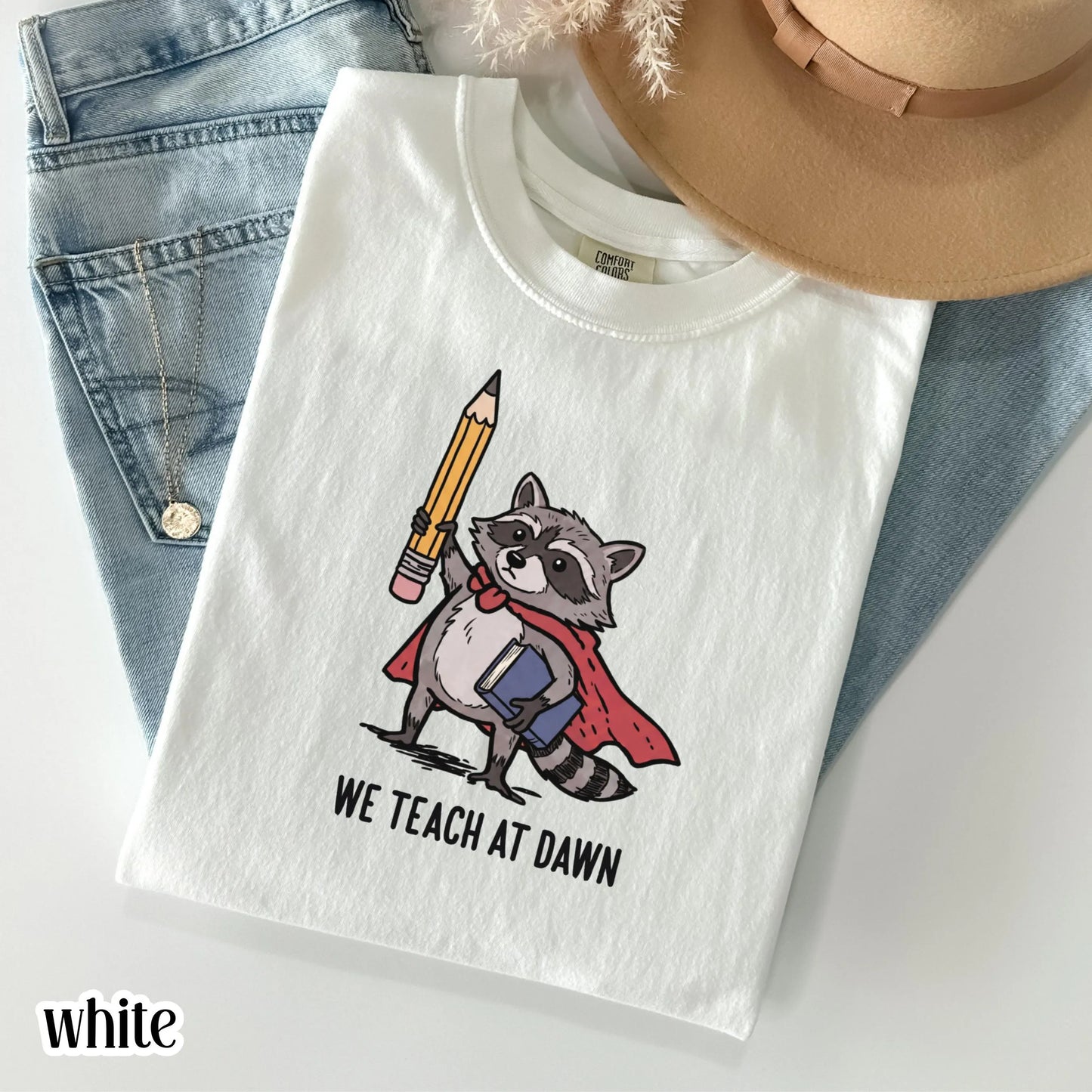 Comfort Colors® Teacher Shirt Funny Raccoon We Teach At Dawn Kindergarten Teacher Tee First Grade Back to School T-Shirt Educator Gift