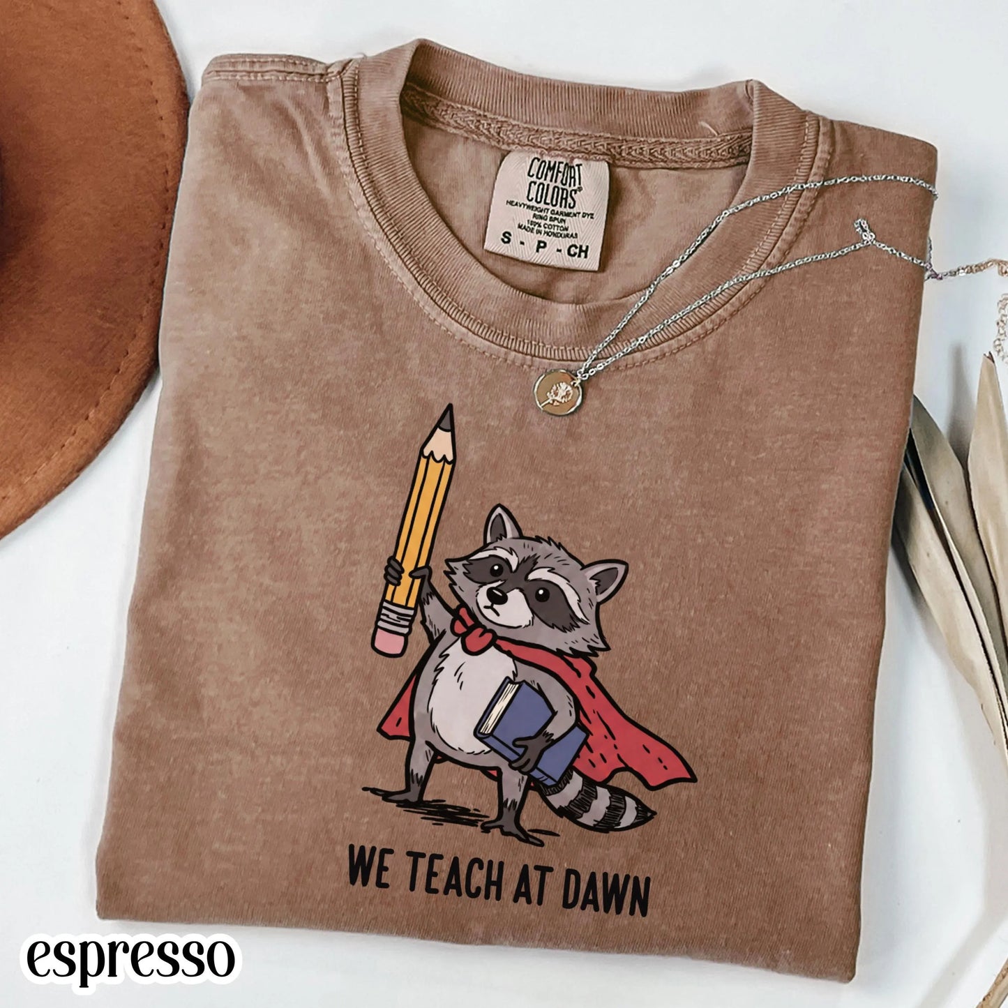 Comfort Colors® Teacher Shirt Funny Raccoon We Teach At Dawn Kindergarten Teacher Tee First Grade Back to School T-Shirt Educator Gift