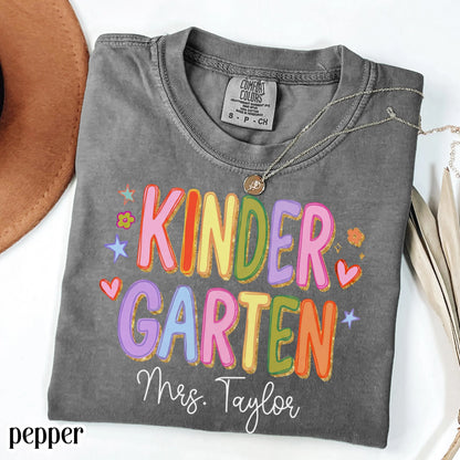 Custom Comfort Colors® Kindergarten Teacher Shirt First Day Kinder Matching Group T-Shirt Colorful Cute Educator Back to School Outfit
