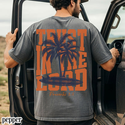 Trust In The Lord Comfort Colors Shirt Proverbs 3:5 Christian Surf Tee Trendy Summer Vibes Palm Tree Faith Based TShirt Beach Lover T-Shirt