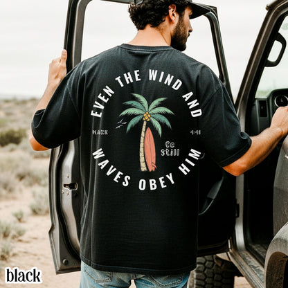 Christian Comfort Colors® Shirt Even The Wind And Waves Obey Him Mark 4:41 Tee Surfboard Palm Tree TShirt Mens Summer Faith Based T-Shirt
