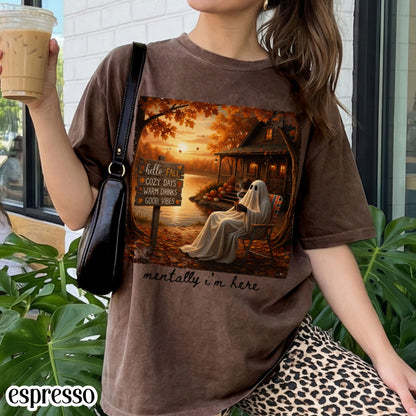 Summerween Ghost Comfort Colors Shirt Mentally I'm Here Cute Fall Tee Cozy Autumn Vibes Pumpkin Season TShirt Trendy Halloween Lover T-Shirt