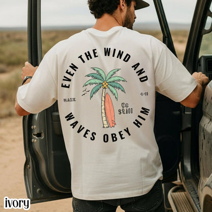 Christian Comfort Colors® Shirt Even The Wind And Waves Obey Him Mark 4:41 Tee Surfboard Palm Tree TShirt Mens Summer Faith Based T-Shirt