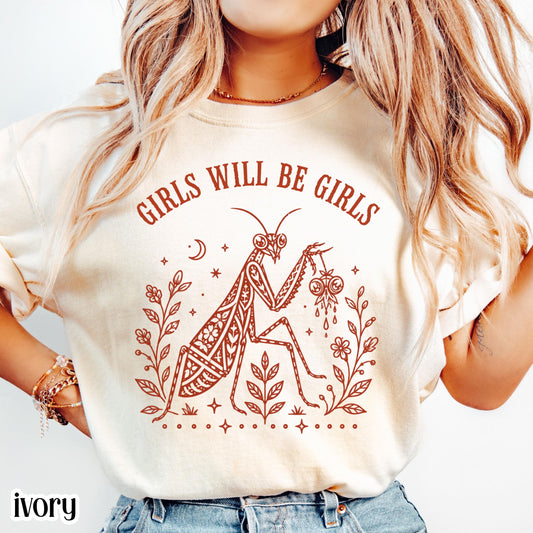 Girls Will Be Girls Praying Mantis Comfort Colors Tee