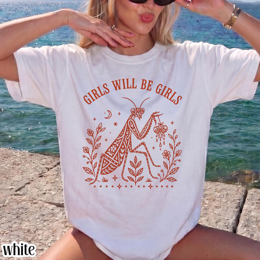 Girls Will Be Girls Praying Mantis Comfort Colors Tee