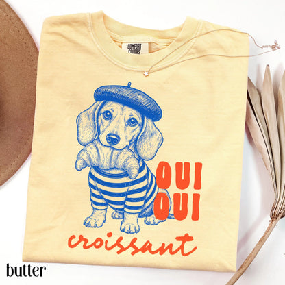 Oui Oui Croissant Dachshund Comfort Colors Tee